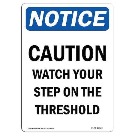 OSHA Notice Sign, Caution Watch Your Step On The Threshold, 18in X 12in Rigid Plastic